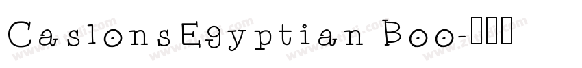CaslonsEgyptian Boo字体转换